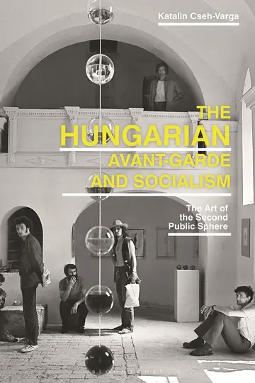 Cover of The Hungarian Avant-Garde and Socialism