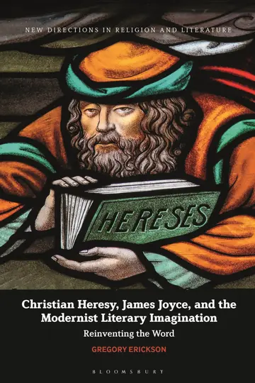 Cover of Christian Heresy, James Joyce, and the Modernist Literary Imagination