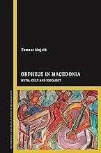 Cover of Orpheus in Macedonia Myth, Cult and Ideology