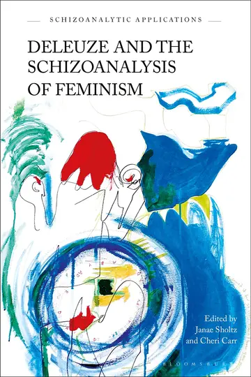Cover of Deleuze and the Schizoanalysis of Feminism