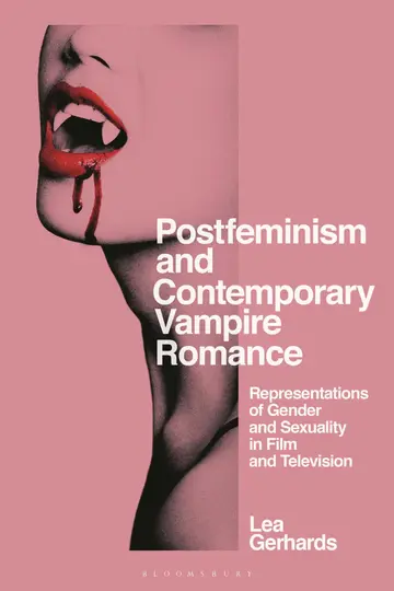 Cover of Postfeminism and Contemporary Vampire Romance