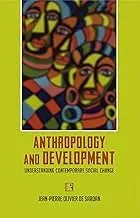 Cover of Anthropology and Development Understanding Contemporary Social Change