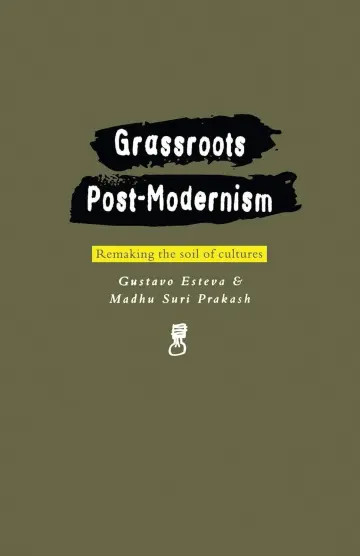 Cover of Grassroots Postmodernism Remaking the Soil of Cultures