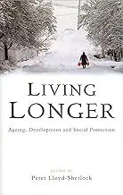 Cover of Living Longer Ageing, Development and Social Protection