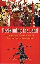 Cover of Reclaiming the Land the Resurgence of Rural Movements in Africa, Asia and Latin America