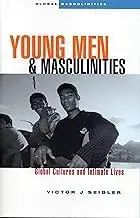 Cover of Young Men and Masculinities Global Cultures and Intimate Lives