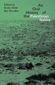 Cover of An Oral History of the Palestinian Nakba