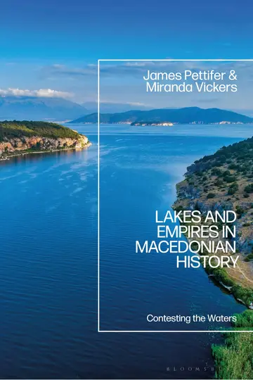 Cover of Lakes and Empires in Macedonian History