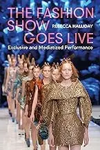 Cover of The Fashion Show Goes Live Exclusive and Mediatized Performance