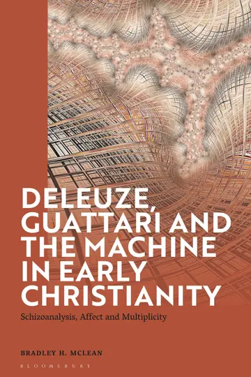 Cover of Deleuze, Guattari and the Machine in Early Christianity