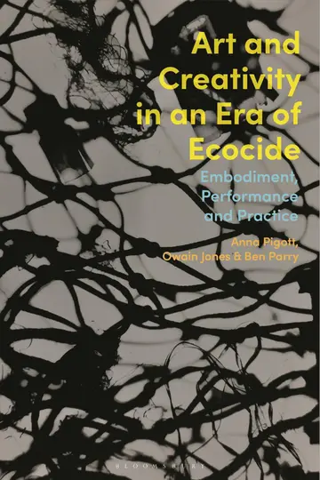 Cover of Art and Creativity in an Era of Ecocide