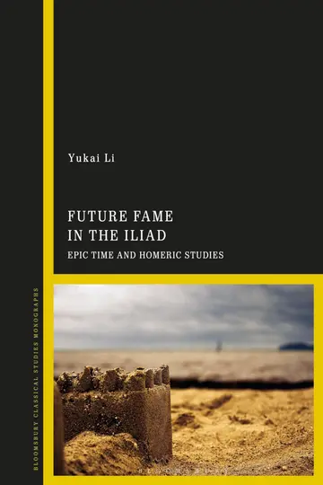 Cover of Future Fame in the Iliad