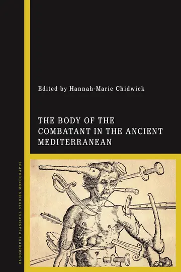 Cover of The Body of the Combatant in the Ancient Mediterranean