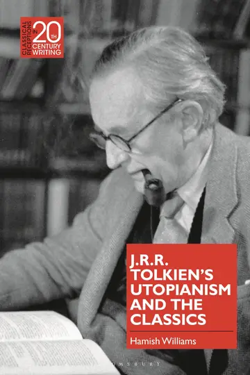 Cover of J. R. R. Tolkien's Utopianism and the Classics