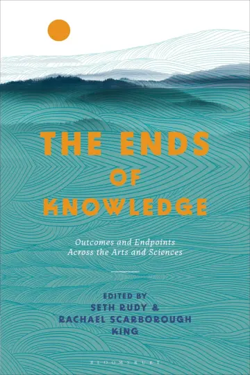 Cover of The Ends of Knowledge