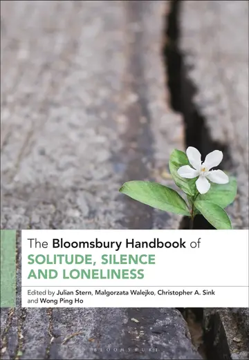 Cover of The Bloomsbury Handbook of Solitude, Silence and Loneliness