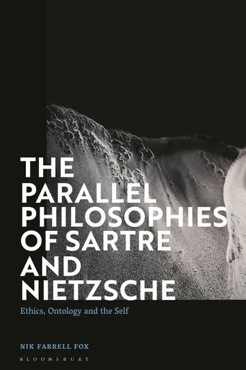Cover of The Parallel Philosophies of Sartre and Nietzsche