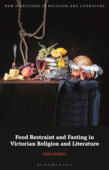 Cover of Food Restraint and Fasting in Victorian Religion and Literature