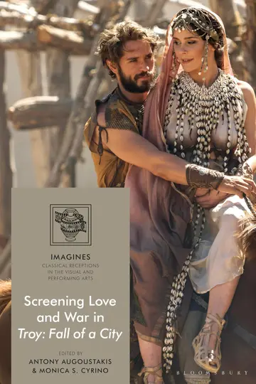 Cover of Screening Love and War in Troy