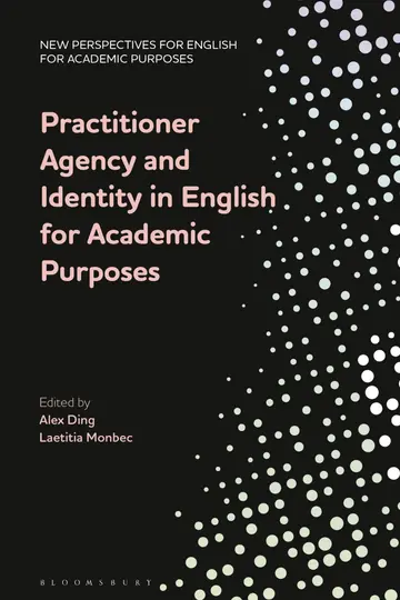 Cover of Practitioner Agency and Identity in English for Academic Purposes