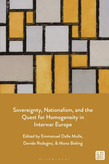 Cover of Sovereignty, Nationalism, and the Quest for Homogeneity in Interwar Europe