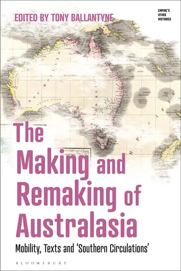 Cover of The Making and Remaking of Australasia