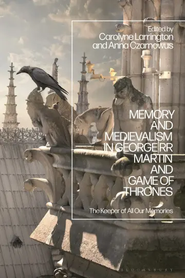 Cover of Memory and Medievalism in George R.R. Martin and Game of Thrones