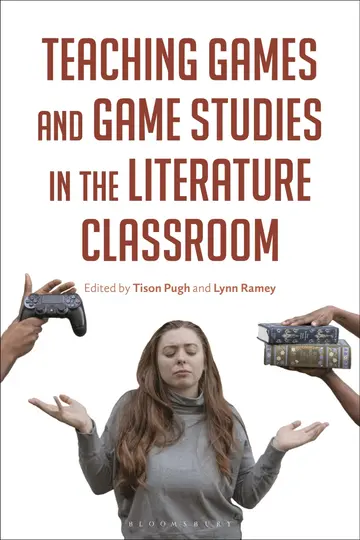 Cover of Teaching Games and Game Studies in the Literature Classroom