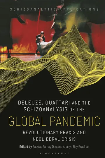 Cover of Deleuze, Guattari and the Schizoanalysis of the Global Pandemic