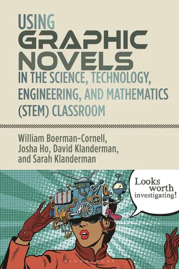 Cover of Using Graphic Novels in the Science, Technology, Engineering, and Mathematics (STEM) Classroom