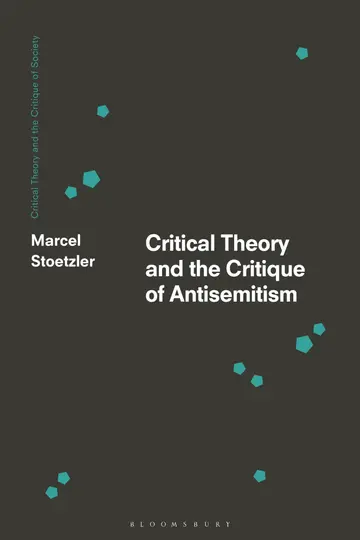 Cover of Critical Theory and the Critique of Antisemitism
