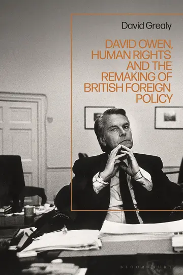 Cover of David Owen, Human Rights and the Remaking of British Foreign Policy