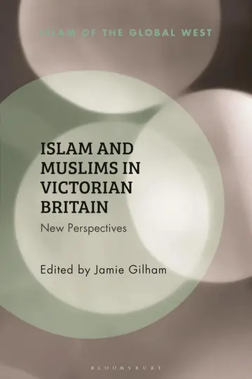 Cover of Islam and Muslims in Victorian Britain
