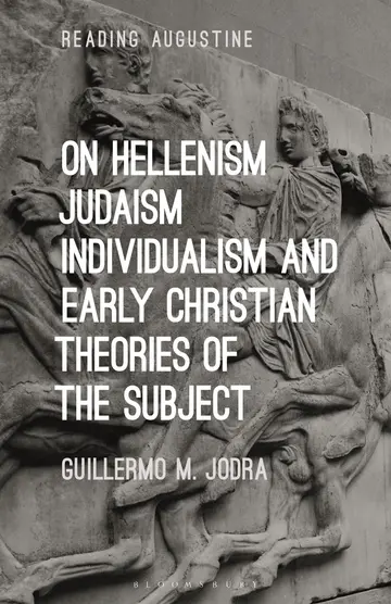 Cover of On Hellenism, Judaism, Individualism, and Early Christian Theories of the Subject