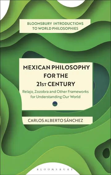 Cover of Mexican Philosophy for the 21st Century