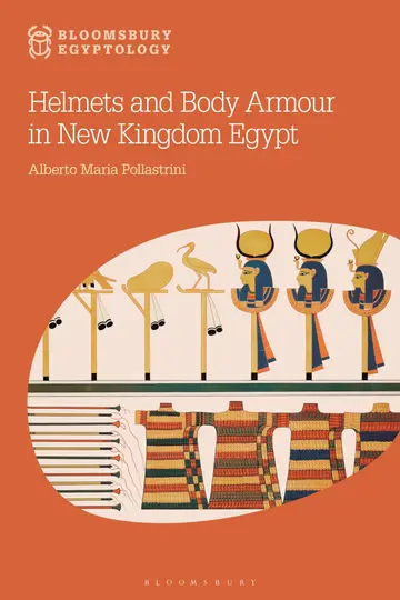 Cover of Helmets and Body Armour in New Kingdom Egypt
