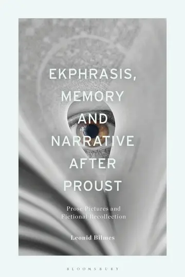 Cover of Ekphrasis, Memory and Narrative After Proust
