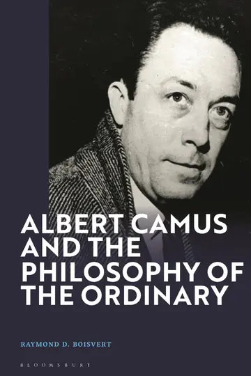 Cover of Albert Camus and the Philosophy of the Ordinary