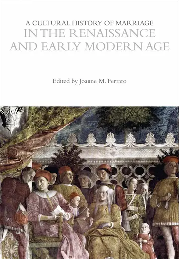 Cover of A Cultural History of Marriage in the Renaissance and Early Modern Age
