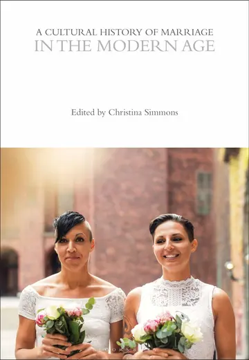 Cover of A Cultural History of Marriage in the Modern Age