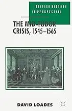 Cover of The Mid-Tudor Crisis, 1545-1565