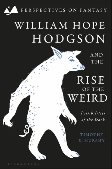 Cover of William Hope Hodgson and the Rise of the Weird