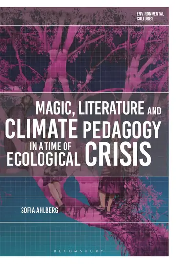 Cover of Magic, Literature and Climate Pedagogy in a Time of Ecological Crisis