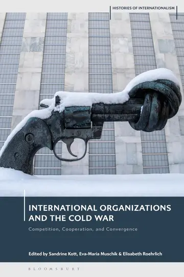 Cover of International Organizations and the Cold War
