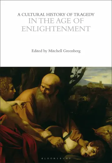 Cover of A Cultural History of Tragedy in the Age of Enlightenment