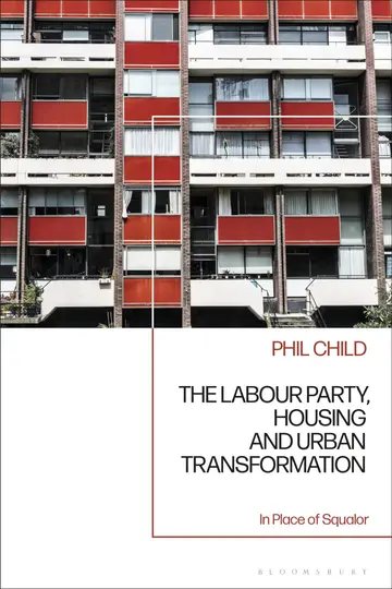Cover of The Labour Party, Housing and Urban Transformation
