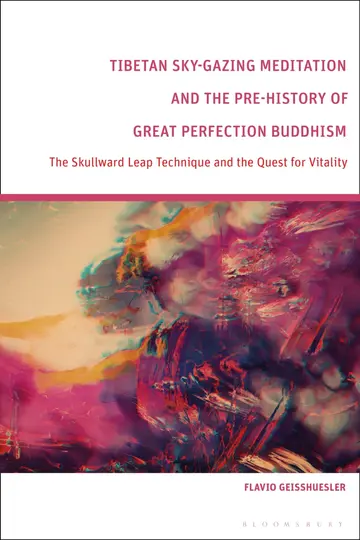 Cover of Tibetan Sky-Gazing Meditation and the Pre-History of Great Perfection Buddhism