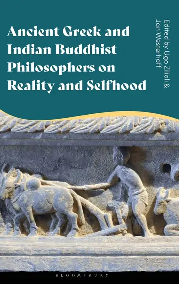 Cover of Ancient Greek and Indian Buddhist Philosophers on Reality and Selfhood