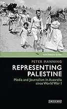 Cover of Representing Palestine Media and Journalism in Australia Since World War I