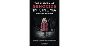 Cover of The History of Genocide in Cinema Atrocities on Screen